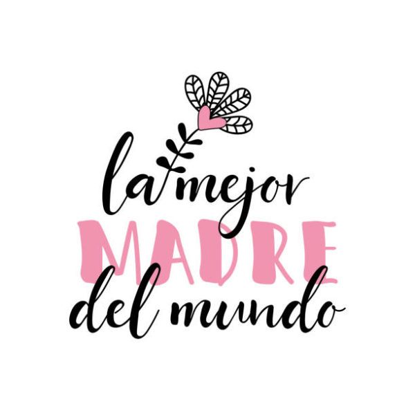 Los mejores mensajes frases para el dia de la madre mejor madre mundo